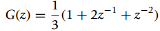 G(z) = -(1+2z- +z-2) 3 