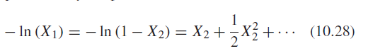 - In (X1) = – In (1 – X2) = X2 +X3+.. (10.28) 