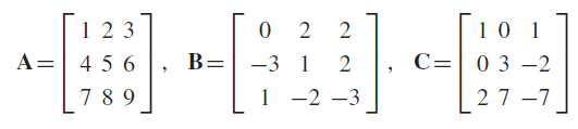 [10 1 123 -3 1 1 -2 -3 A=| 4 5 6 7 8 9 C=| 0 3 –2 B= 27 -7 