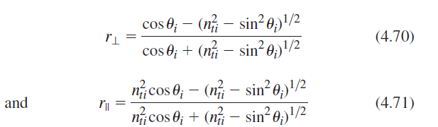 cos 6; – (n – sin² 0;)'/² cos 0; + (n – sin² 0;)'/2 (4.70) ni cos 0; – (ni – sin² e,)'/2 n cos e; + (ni ??