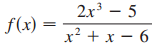 2x – 5 f(x) : 6. x? +х — 6 