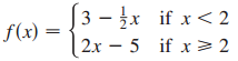 3 f(x) 3 - x if x< 2 x if x 2x 2x – 5 if x > 2 