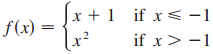 x +1 if x < -1 if x> -1 f(x) = .2 