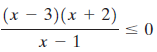|(x – 3)(x + 2) |(x x – 1 