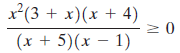 x²(3 + x)(x + 4) (x + 5)(x – 1) 