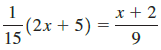 (2x + 5) = x + 2 15 