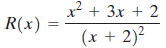 x + 3x + 2 (x + 2)² |R(x) 