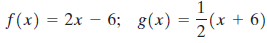 f(x) = 2x – 6; g(x) = 5(x + %3D 