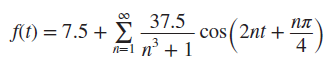 37.5 cos ( 2nt cos(2, пл (2nt- f(t) = 7.5 + E + n=1 n° + 1 