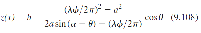 (A$/2)? – a² 2a sin (α - θ ) -( φ/2π) cos 0 (9.108) z(x) = h 