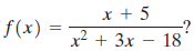x + 5 -? – 18 f(x) = x² + 3x 
