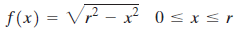 f(x) = Vr² – x² 0 < xsr 