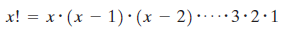x! = x• (x – 1)·(x – 2) …3·2·1 3.2.1 