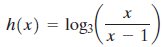h(x) : log: х х — 1, 