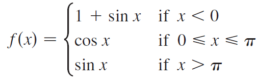 1 + sin x if x < 0 if 0 <x< T f(x) = cos x TT sin x if x > T 