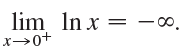 lim In x x→0+ = -0. 