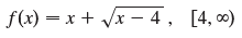 |f(x) = x + Vx – 4, [4, 0) /x – 4 