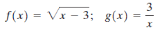 3 f(x) = Vx – 3; g(x) = 