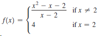 ,x? — х — 2 х — 2 4 if x + 2 if x = 2 f(x) • 