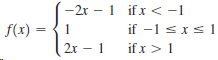 - 2х — 1 ifx < -1 if -1 sxs 1 if x> 1 f(x) = 1 2х - 1 