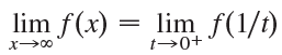 lim f(x) = lim f(1/t) 