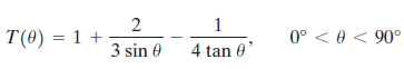 T(0) = 1 + 3 sin 0 4 tan 0 0° < 0 < 90° 