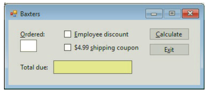 Baxters х O Employee discount Ordered: Calculate $4.99 shipping coupon Exit Total due: 