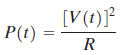 [V(t)]² P(t) = R 