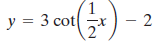 y = 3 cot x - 2 