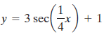 y = 3 sec + 1 