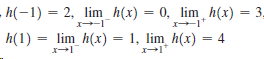 h(-1) = 2, lim_ h(x) = 0, lim h(x) = 3, h(1) = lim h(x) = 1, lim h(x) = 4 