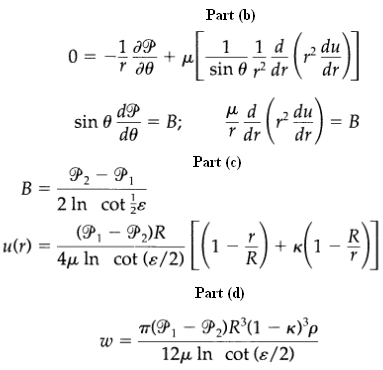 Part (b) 2 du dr 1 aP 1 d sin 0 y² dr 0 = () - B dP du dr r dr sin e - B; Part (c) P2 B = P1 2 In cot e (P, – P2)R 4?