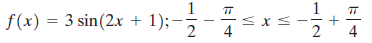 TT f(x) = 3 sin(2.x + 1);– %3D 4 4. 