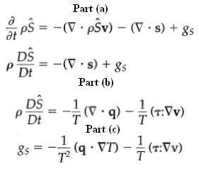Part (a) , ρS-7.pSν)-(7.s) + Ss at DS -(V• s) + 8s Dt Part (b) DS -(V • q) – (r:Vv) Dt Part (c) (q · VT) – (7
