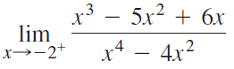 5x? + 6x .3 lim x→-2+ x4 – 4x2 