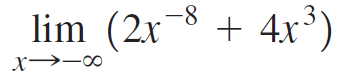 lim (2x -8 + 4x³) 3 x→-00 