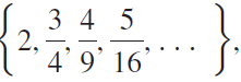 A sequence is an infinite, ordered list of numbers that