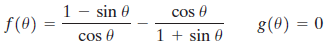 1 - sin 0 f(0) cos 0 8(0) = 0 1 + sin 0 cos e 