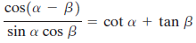 |cos(a – B) в) cot a + tan B sin a cos B %3D 