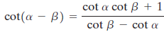 cot a cot B + 1 cot B – cot a cot(a – B) = 