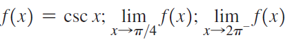 f(x) = csc x; lim f(x); lim_f(x) х>п/4' х>2т 