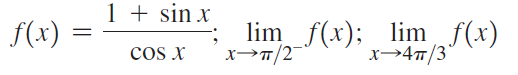 1 + sin x f(x) lim_ f(x); lim f(x) х—п/2 х—4п/3 cos x 