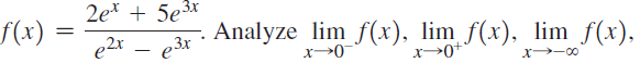 2e* + 5e3x Analyze lim f(x), lim f(x), lim f(x), X -00 F(x) e2x e3x x→0+* 