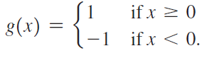 if x > 0 8(x) : if x < 0. -1 
