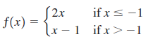 if x < -1 ( 2x f(x) = lx -1 if x> -1 