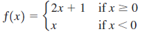 (2x + 1 if x 20 if x <0 f(x) = 