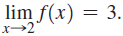 (r). →2' lim f(x) = 3. x 