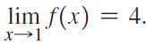 lim f(x) = 4. |х—1 
