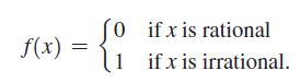 (0 ifx is rational f(x) = so if x is irrational. 