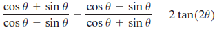 cos 0 + sin 0 cos 0 – sin 0 sin 0 2 tan(20) cos 0 cos e + sin 0 